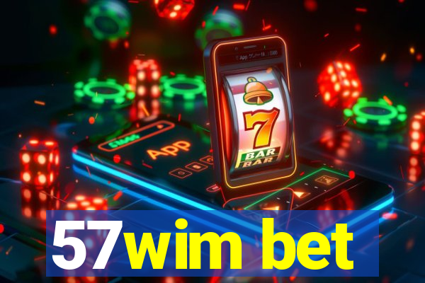 57wim bet